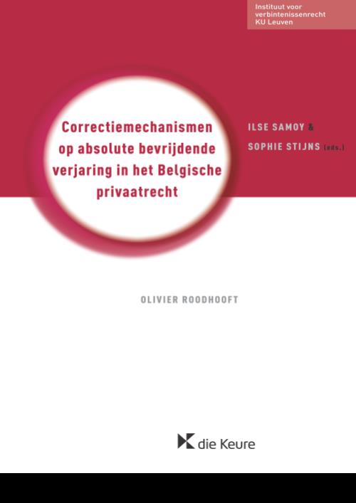 Correctiemechanismen op absolute bevrijdende verjaring in het Belgische privaatrecht