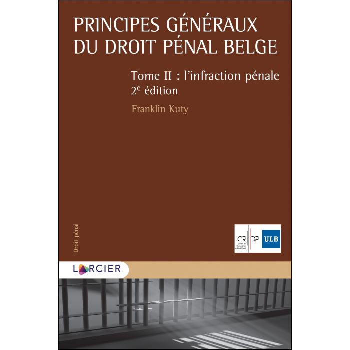 Principes gnraux du droit pnal belge, Tome II  L39;infraction pnale
