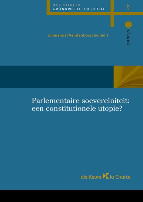 Parlementaire soevereiniteit een constitutionele utopie