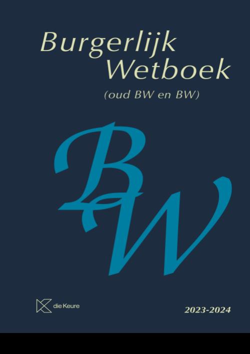 Burgerlijk Wetboek oud BW en BW Geannoteerd 2023-2024