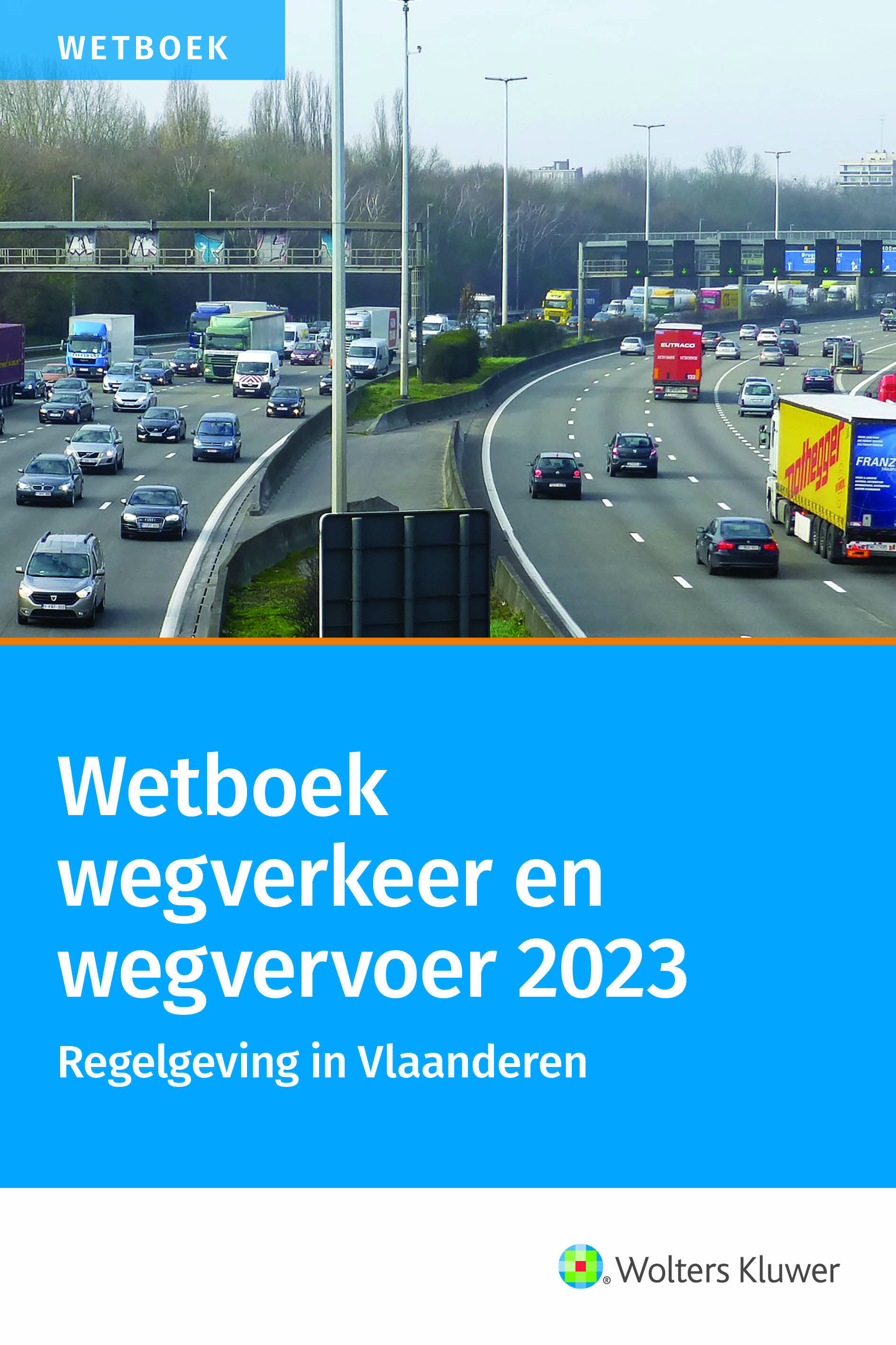 Wetboek wegverkeer en wegvervoer 2023 - Regelgeving in Vlaanderen