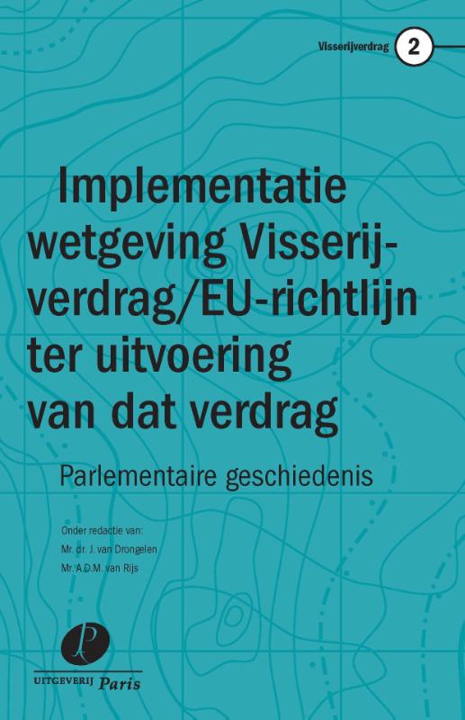 Implementatie van het Visserijverdrag en de EU-richtlijn ter uitvoering van dat verdrag in de Nederl