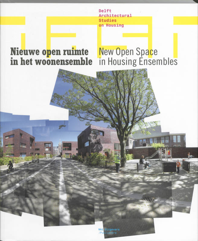 Nieuwe open ruimte in het woonensemble / New Open Space in Housing Ensembles