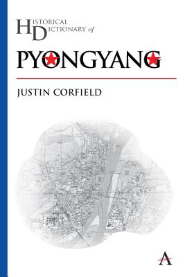 Historical Dictionary of Pyongyang