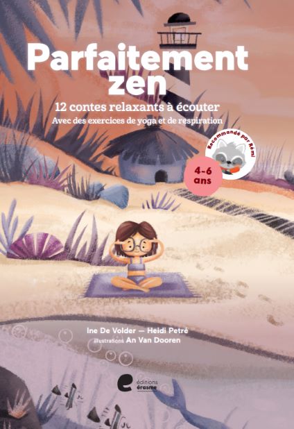 Parfaitement zen ! 12 contes relaxants � �couter pour les tout-petits - Parent
