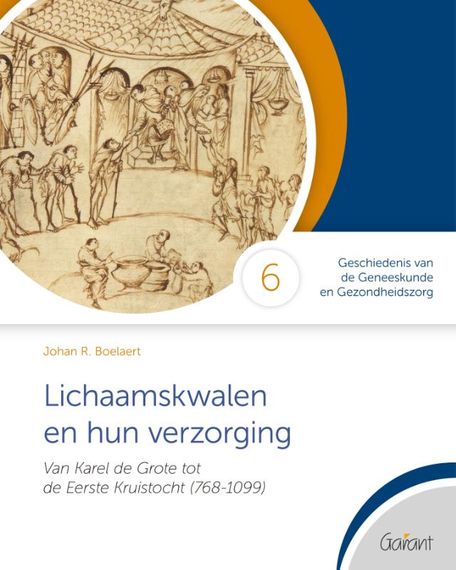 Lichaamskwalen en hun verzorging: Van Karel de Grote tot de Eerste kruistocht (768-1099)