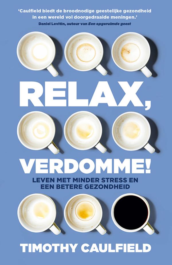 Relax, verdomme!