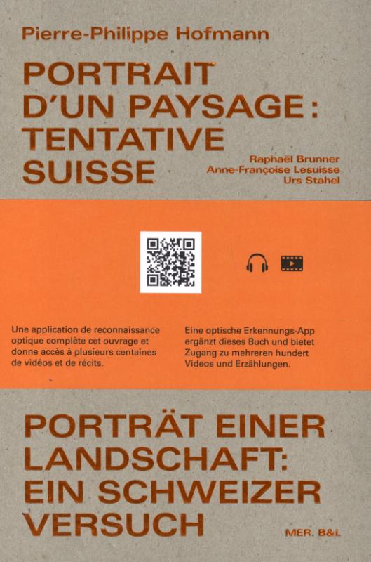 Portrait d'un paysage: Tentative Suisse / Portrt einer Landschaft: Ein Schweizer Versuch