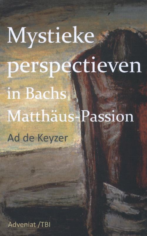 Mystieke perspectieven in Bach's Matthus Passion