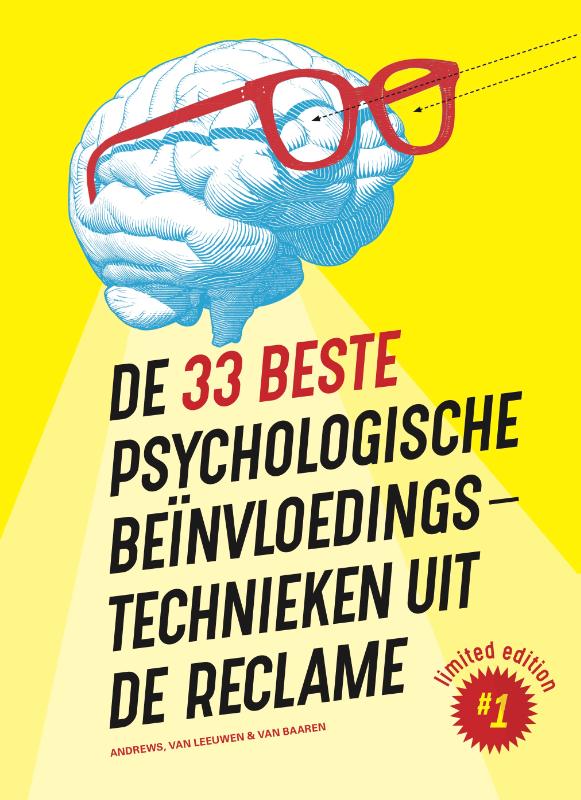 De 33 beste psychologische benvloedingstechnieken uit de reclame