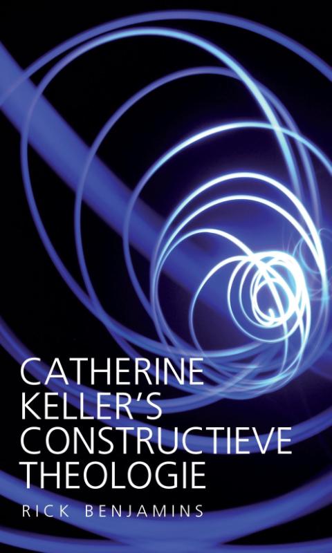 Catherine Kellers constructieve theologie