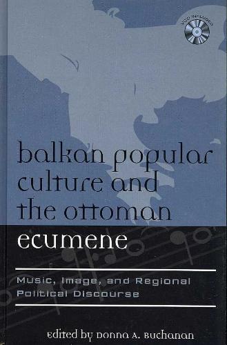 Balkan Popular Culture and the Ottoman Ecumene