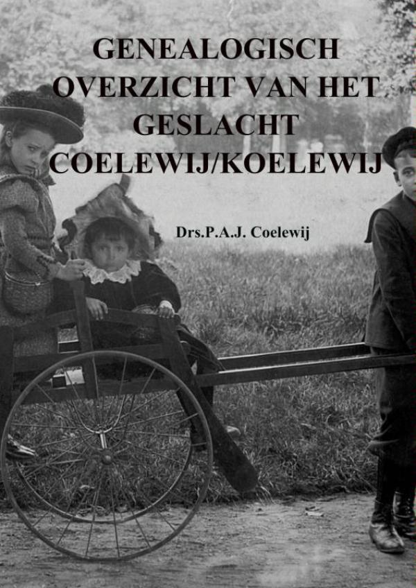 Genealogisch overzicht van het geslacht Coelew(e)ij/Koelew(e)ij