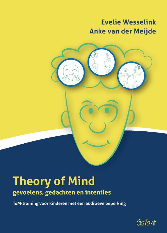 Theory of Mind gevoelens, gedachten en intenties. ToM-training voor kinderen met een auditieve beper