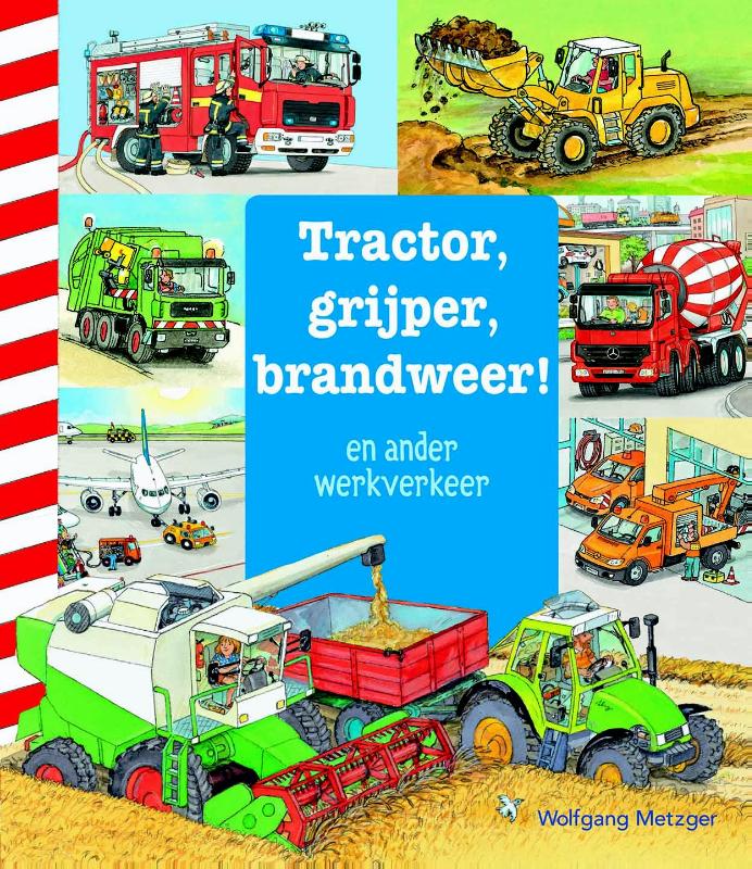 Tractor, grijper, brandweer!