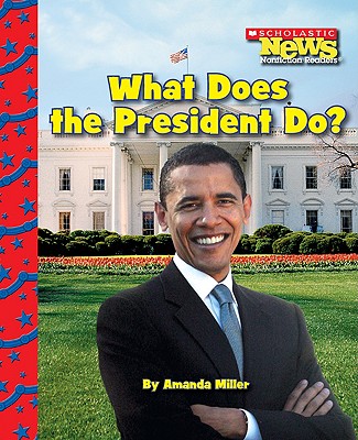 What Does the President Do?