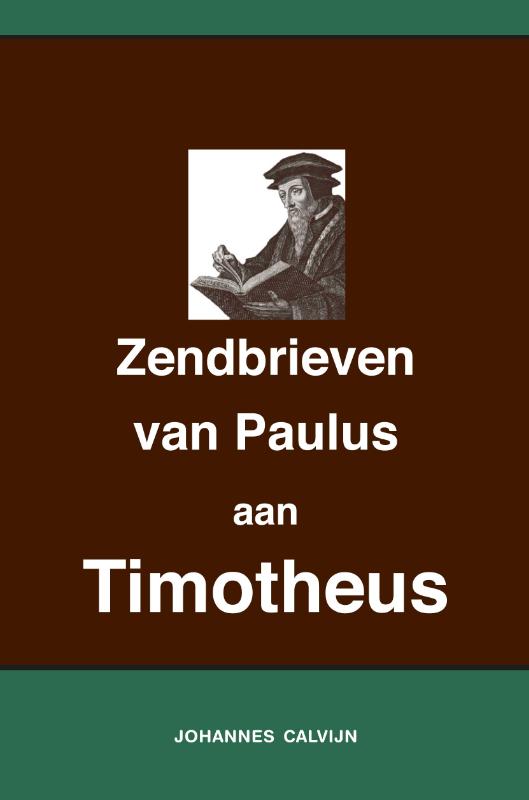 Uitlegging op de Zendbrieven van Paulus aan Timothes