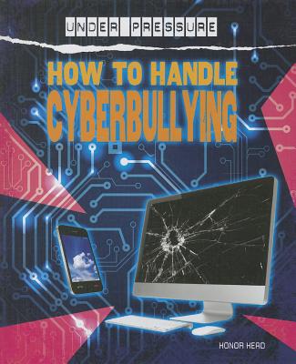 How to Handle Cyberbullying