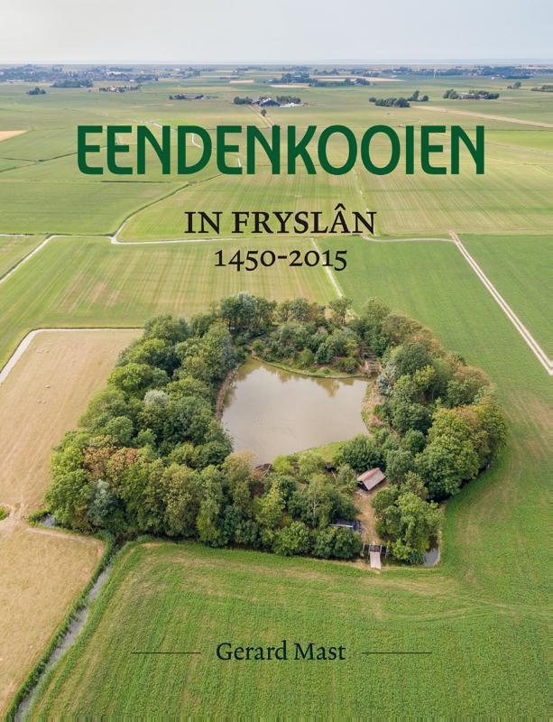 Eendenkooien in Frysln 1450 - 2015 SET