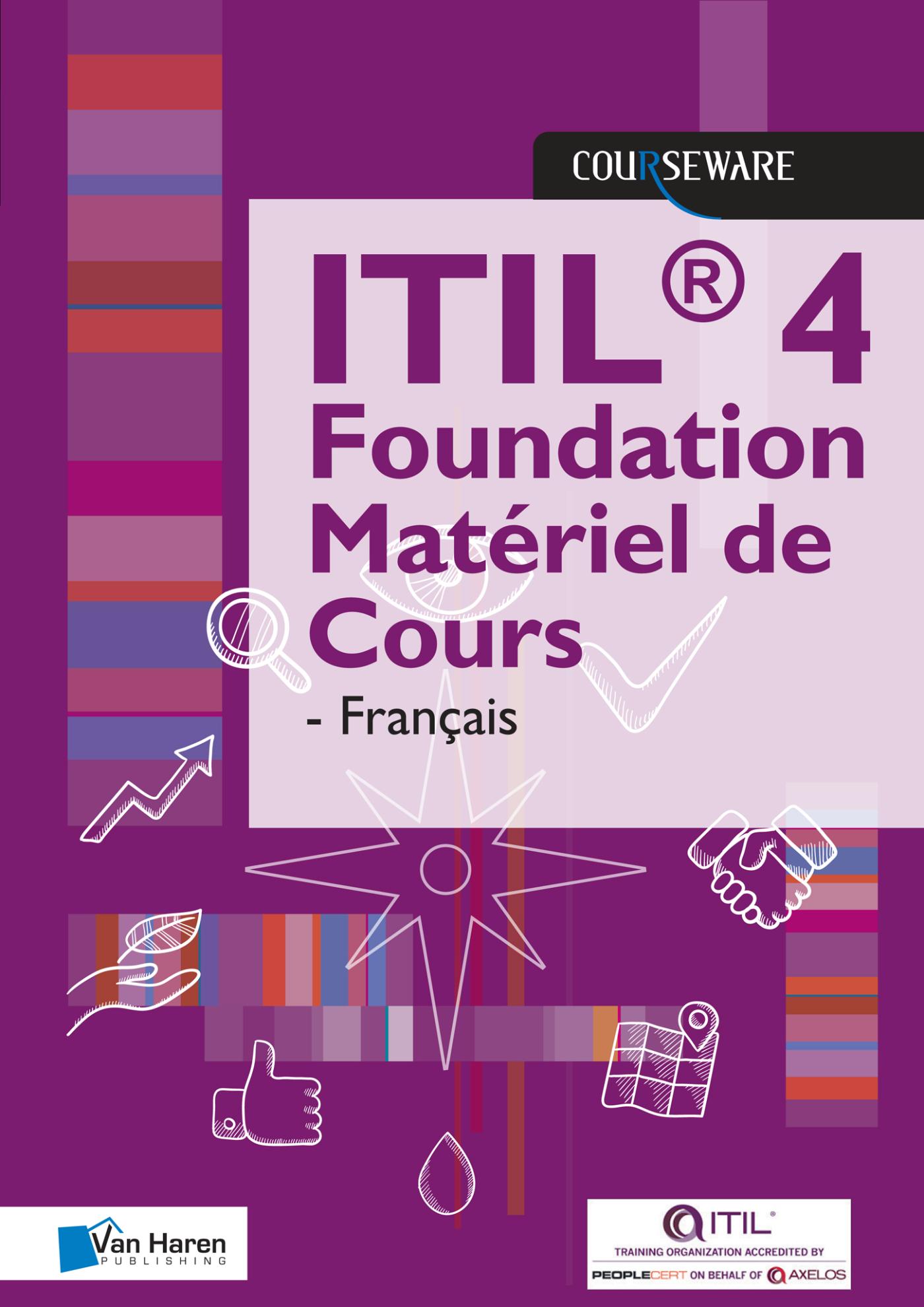 ITIL 4 Foundation Matriel de Cours - Franaise