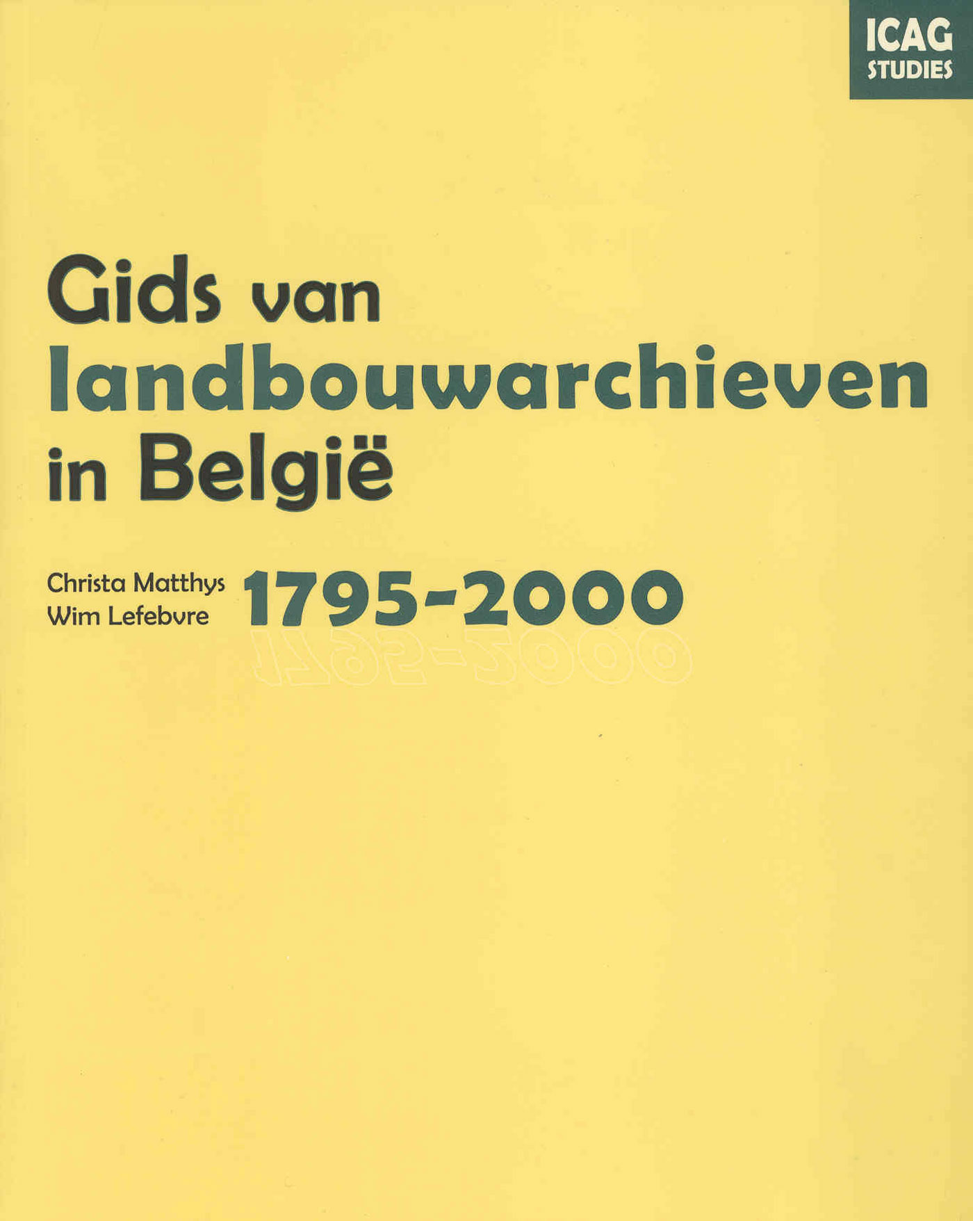 Gids van landbouwarchieven in Belgie, 1795-2000