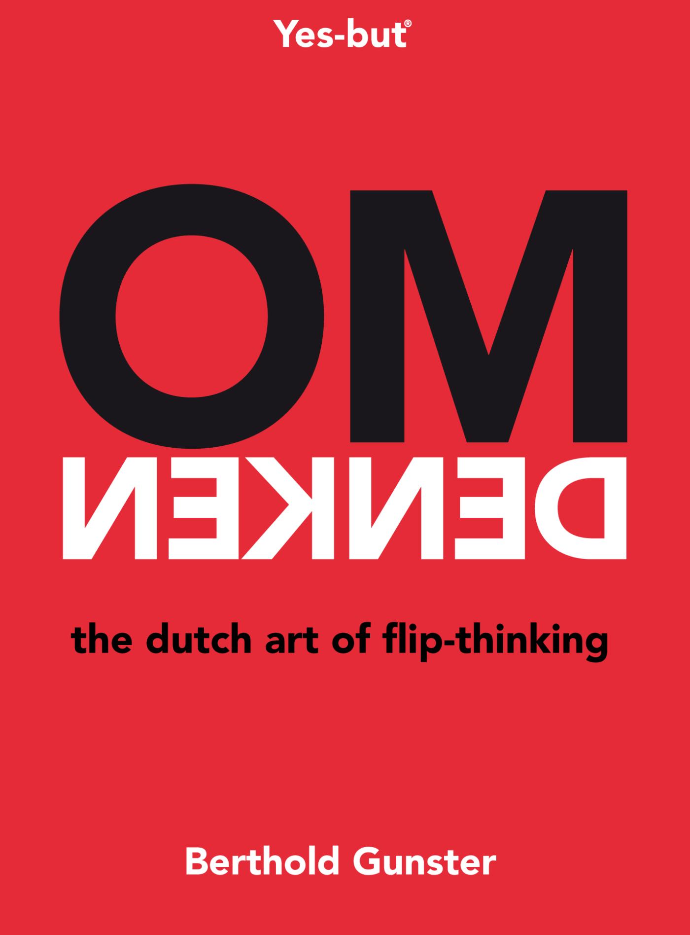 Omdenken, the Dutch art of flip-thinking