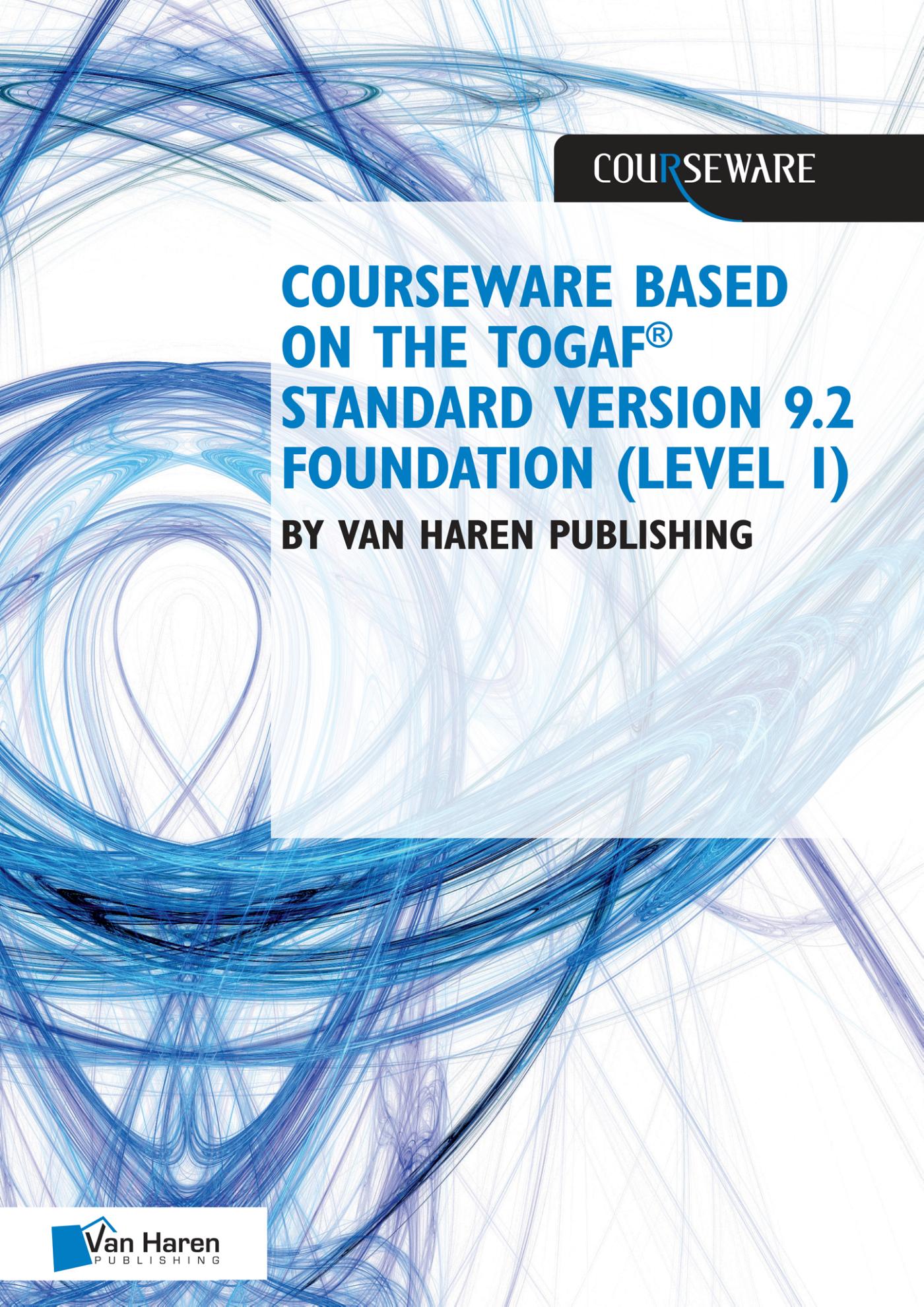 Courseware based on The TOGAF Standard, Version 9.2 - Foundation (Level 1)