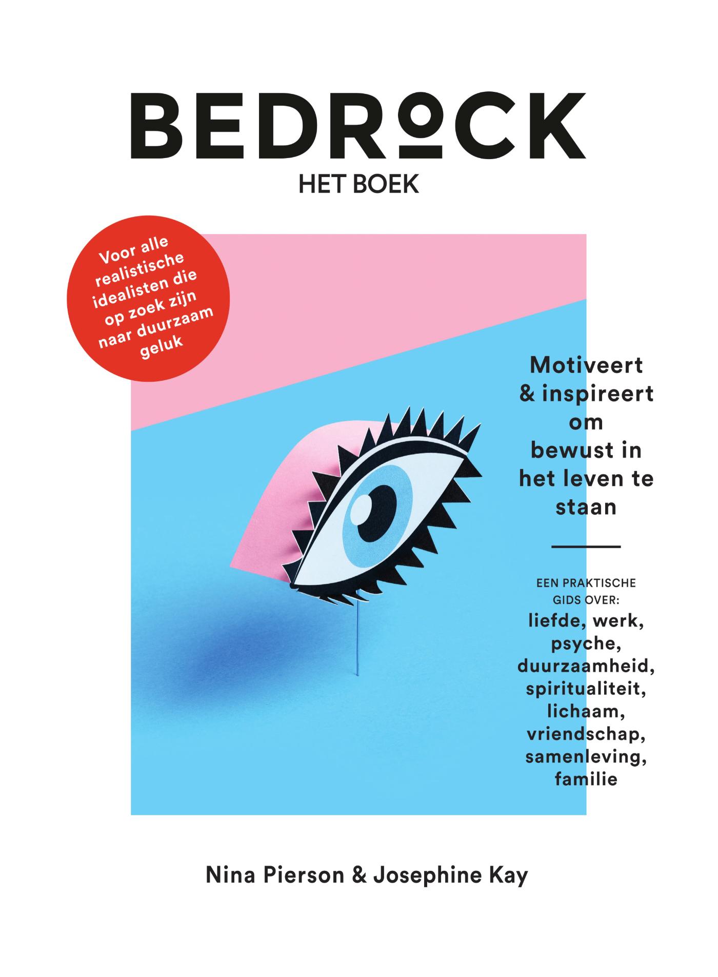Bedrock - het boek  Motiveert & inspireert om bewust in het leven te staan