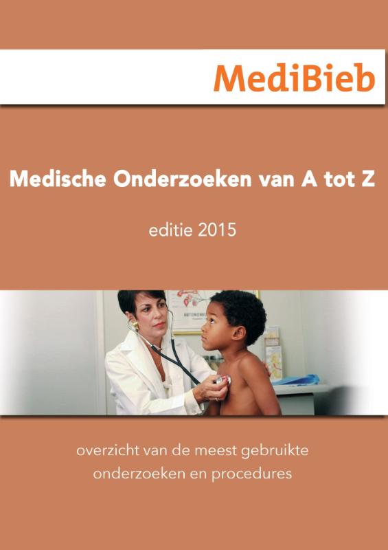 Medische onderzoeken van A tot Z / Uitgave 2015